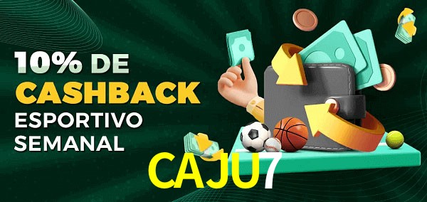 10% de bônus de cashback na CAJU7